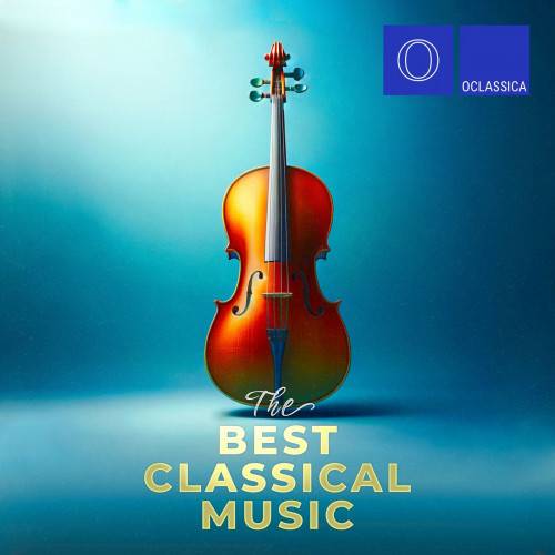 The Best Classical Music (2024) FLAC