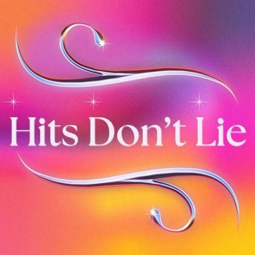 Hits Dont Lie (2024)