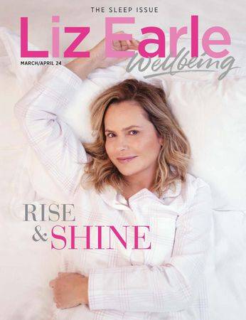 Liz Earle Wellbeing - March/April 2024