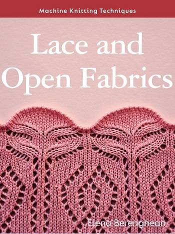 Lace and Open Fabrics: Machine Knitting Techniques