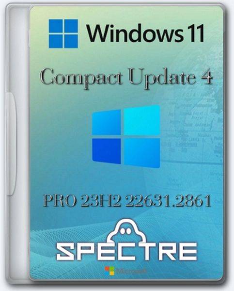 Windows 11 PRO 23H2 22631.2861 Compact by Ghost Spectre x64 (Ru/2024)
