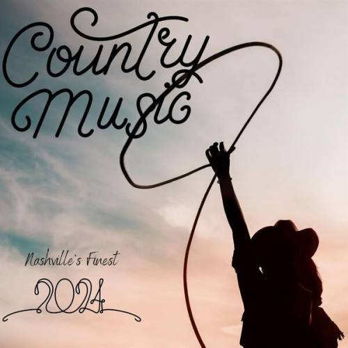 Contry Music – 2024 – Nashvilles Finest (2024)