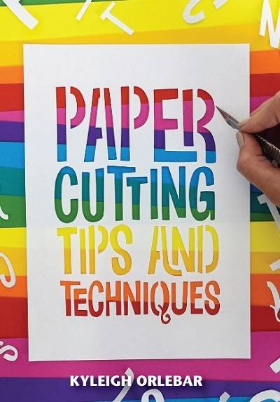 Papercutting: Tips and Techniques