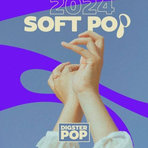 Soft Pop 2024 by Digster Pop (2024)