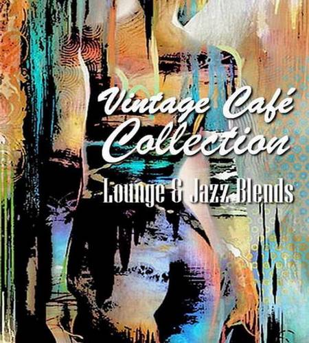 Vintage Cafe Collection Lounge and Jazz Blends (Special Selection) Vol. 01-23 (2007-2024) FLAC