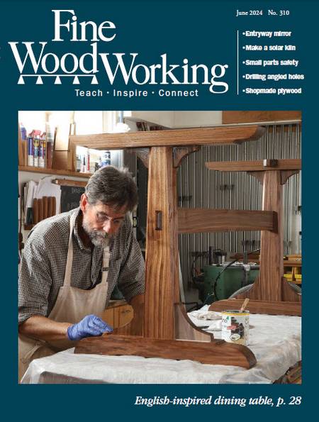 Fine Woodworking №310 (June 2024)