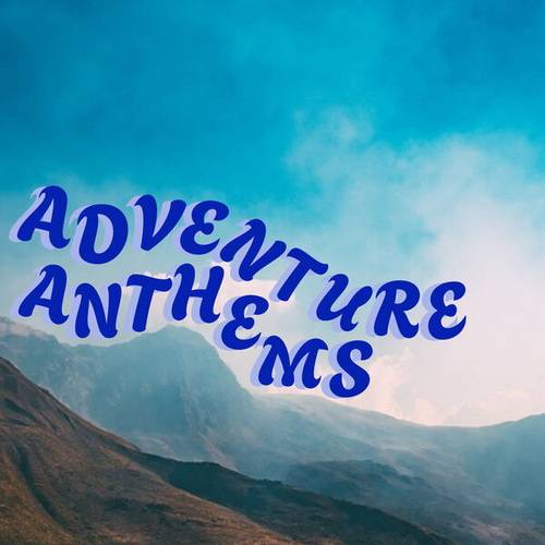 Adventure Anthems (2024)