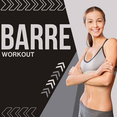 Barre - Workout (2024)