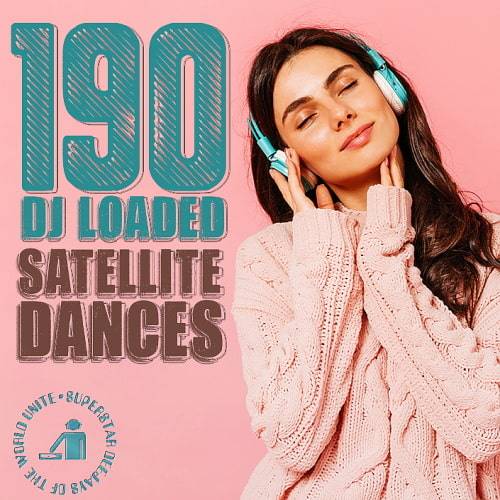 190 DJ Loaded – Dances Satellite (2024)