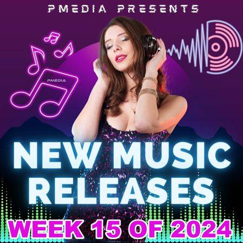 New Music Releases Week 15 (2024)