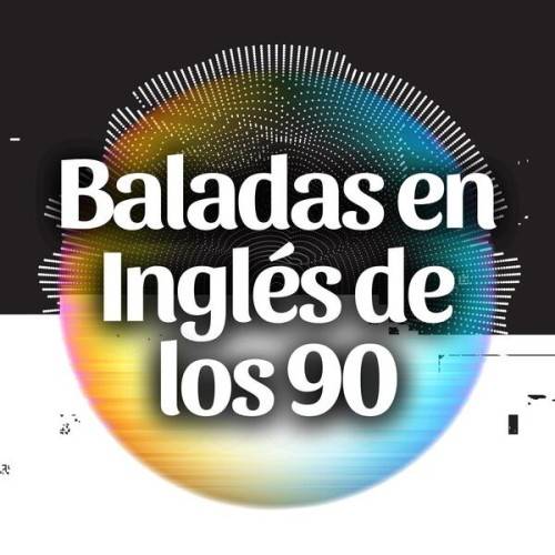 Baladas en Ingles de los 90 (2024)