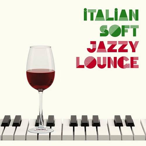 Italian Soft Jazzy Lounge (2024) FLAC