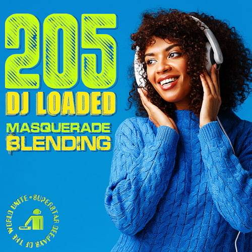 205 DJ Loaded – Blending Masquerade (2024)