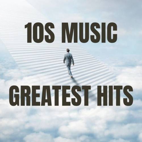 10s Music – Greatest Hits (2024)