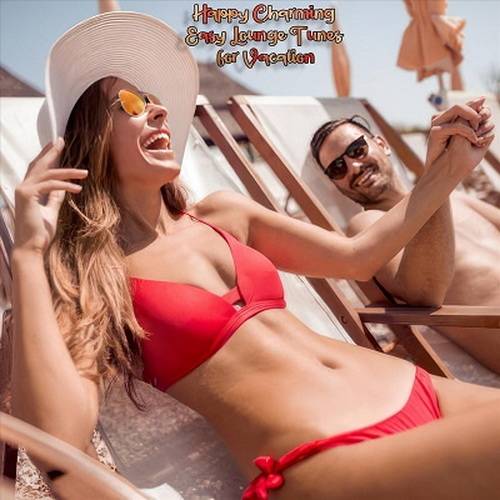 Happy Charming Easy Lounge Tunes for Vacation (2024) FLAC