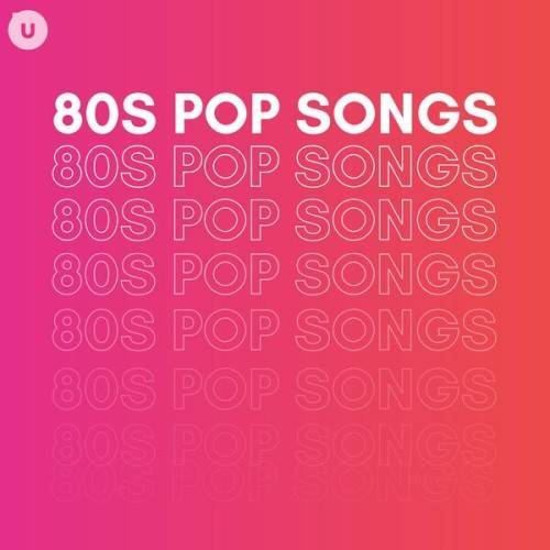80s Pop Songs by uDiscover (2024) FLAC