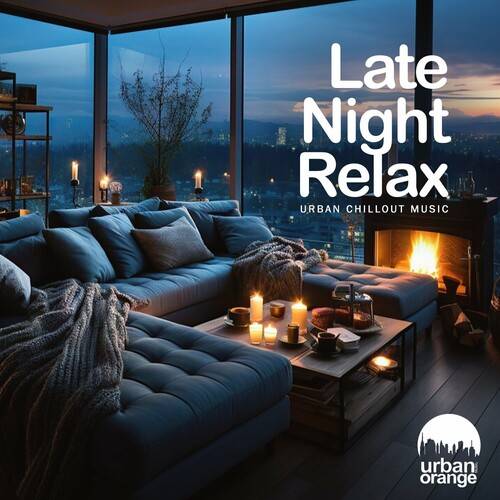 Late Night Relax: Urban Chillout Music (2024) FLAC