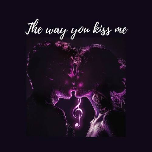 The Way You Kiss Me (2024)