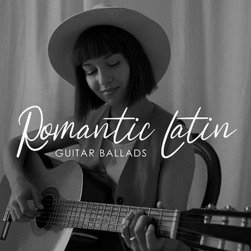 Romantic Latin Guitar Ballads Sensual Melodies with Spanish Accent (2024) FLAC