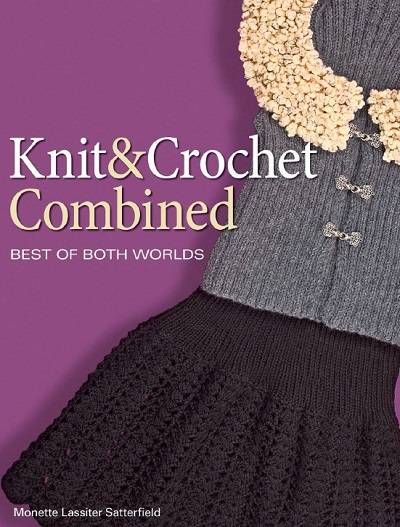 Knit & Crochet Combined: Best of Both Worlds