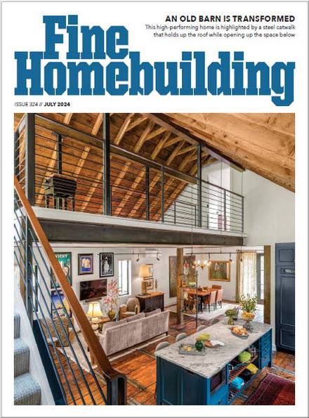 Fine Homebuilding №324 (July 2024)