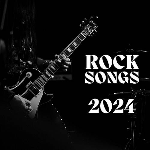 Rock Songs 2024 (2024) FLAC