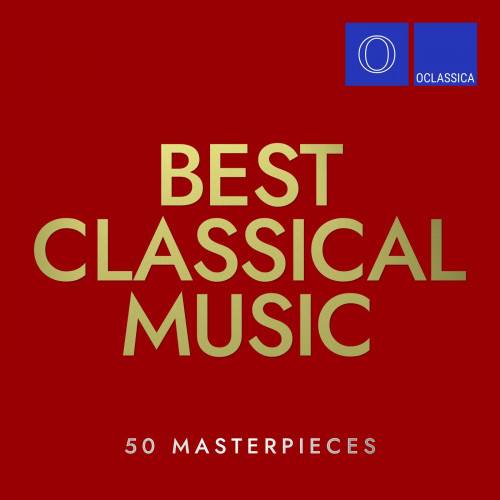 Best Classical Music 50 Masterpieces (2024) FLAC