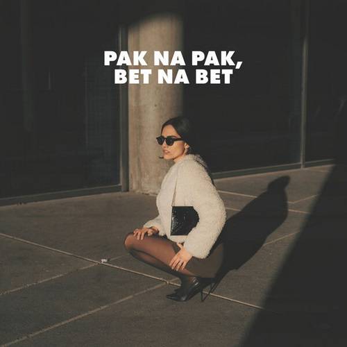 Pak Na Pak, Bet Na Bet (2024)