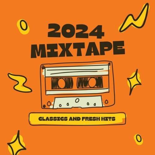 Mixtape 2024 – Classics and Fresh Hits (2024)