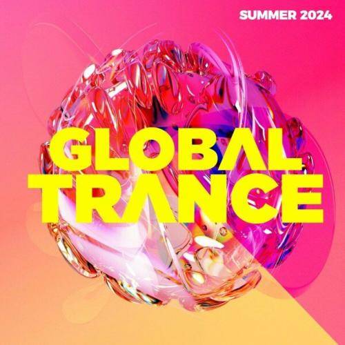 Global Trance - Summer 2024 (2024)