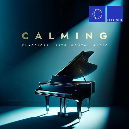 Calming Classical Instrumental Music (2024) FLAC