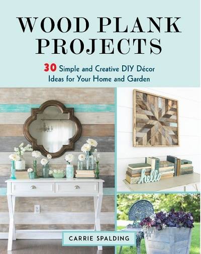 Wood Plank Projects: 30 Simple and Creative DIY Décor Ideas for Your Home and Garden