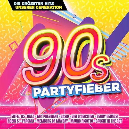 90s Party Fever – The Biggest Hits of Our Generation (2CD) (2024)