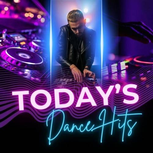 Todays Dance Hits (2024)