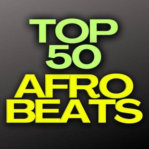 Top 50 Afro Beats (2024)