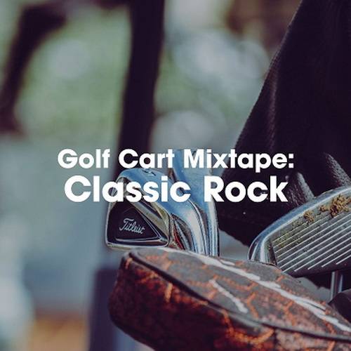 Golf Cart Mixtape Classic Rock (2024) FLAC