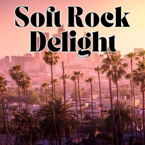 Soft Rock Delight (2024)