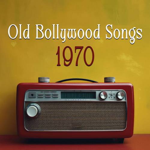 Old Bollywood Songs - 1970 (2024)