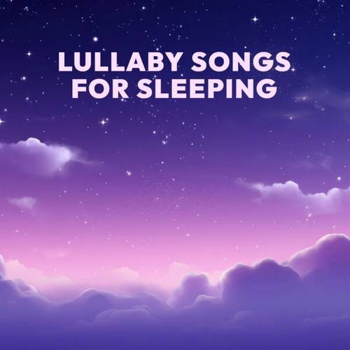 Lullaby Songs For Sleeping (2024)