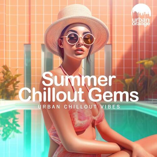 Summer Chillout Gems Urban Chillout Music (2024) FLAC