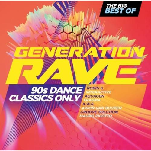 Generation Rave – 90s Dance Classics Only The Big Best Of (2024)