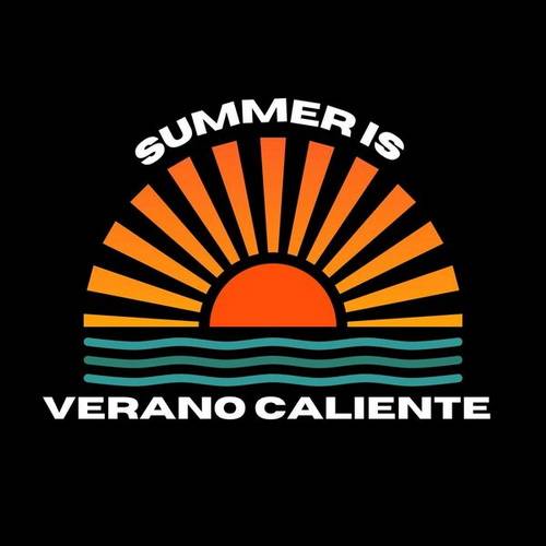 Summer is Verano Caliente (2024)