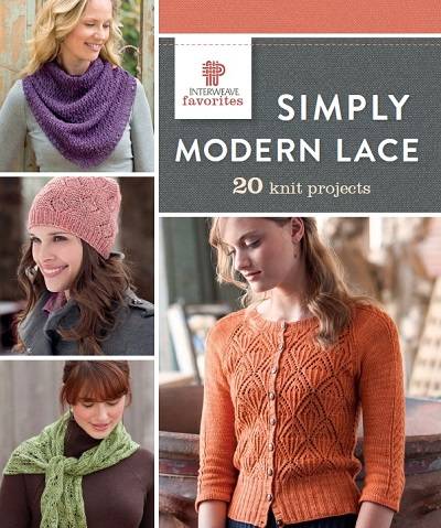 Simply Modern Lace: 20 Knit Projects