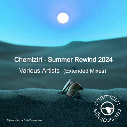 Chemiztri - Summer Rewind 2024 (Extended Mixes) (2024) FLAC