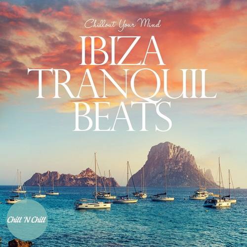 Ibiza Tranquil Beats Chillout Your Mind (2024) FLAC