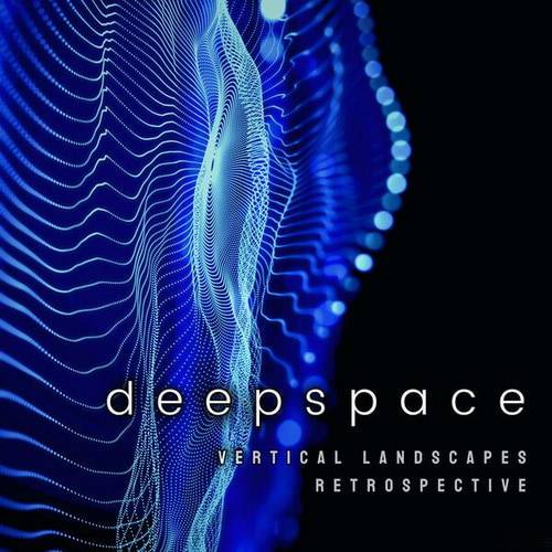 Deepspace - Vertical Landscapes - Retrospective (2024) FLAC