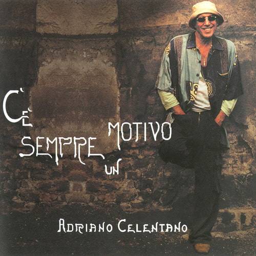 Adriano Celentano - C e Sempre Un Motivo (2004) FLAC