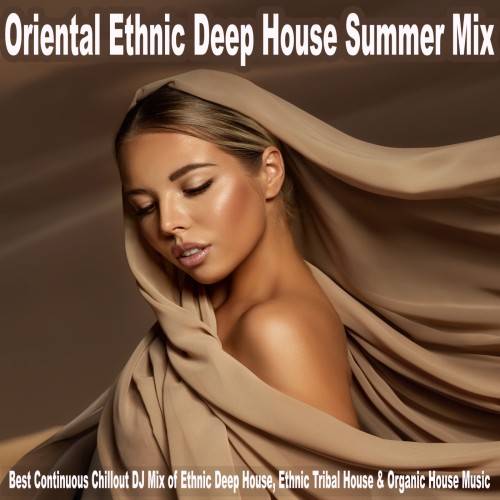 Oriental Ethnic Deep House Summer Mix (2024) FLAC