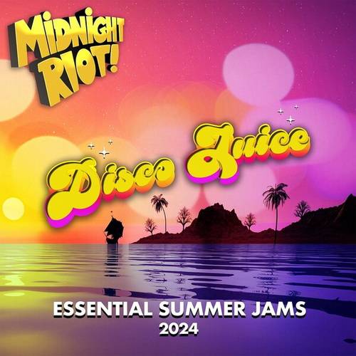 Disco Juice (Essential Summer Jams 2024) (2024) FLAC