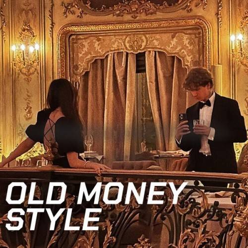 Old Money Style (2024)